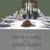 Entertaining On The Jewish Holidays