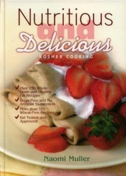 Nutritious And Delicious Kosher Cooking, Naomi Muller