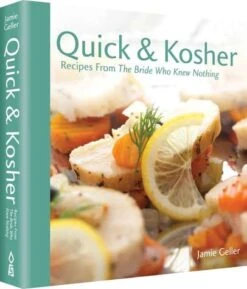 Feldheim, Quick And Kosher, Recipes From The Bride Who Knew Nothing