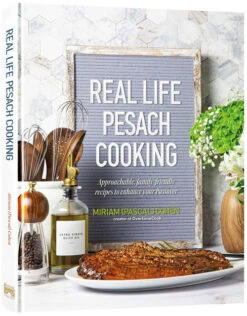 Real Life Pesach Cooking By Miriam Pascal Cohen
