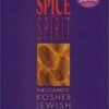 Spice And Spirit: The Complete Kosher Jewish Cookbook